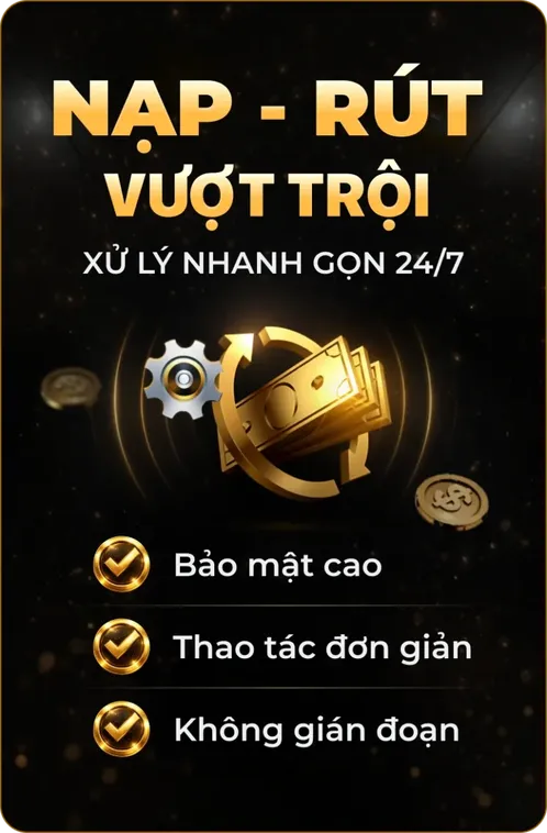 Quy trình nạp rút nhanh gọn vượt trội - bảo mật cao - an toàn tại Go88.